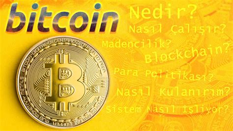 Bitcoin Nedir? Detaylı Bir İnceleme