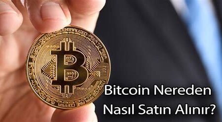 Bitcoin Nereden ve Nasıl Satın Alınır?